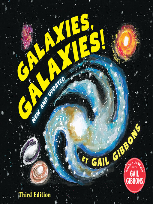 Title details for Galaxies, Galaxies! () by Gail Gibbons - Available